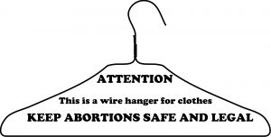 Wire Hanger not for Abortions